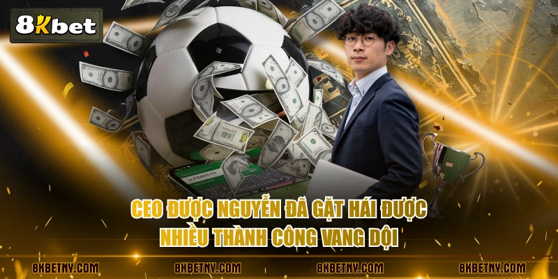 CEO Được Nguyễn đã gặt hái được nhiều thành công vang dội