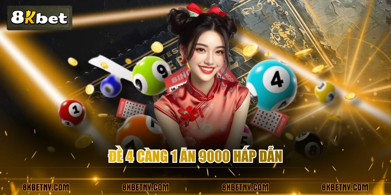 Đề 4 càng 1 ăn 9000 hấp dẫn