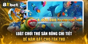 Luật Chơi Thợ Săn Rồng Chi Tiết, Dễ Nắm Bắt Cho Tân Thủ